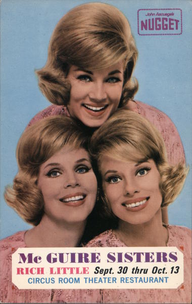 McGuire Sisters, Rich Little Sept. 30 thru Oct. 13. Circus Room Theatre Restaurant