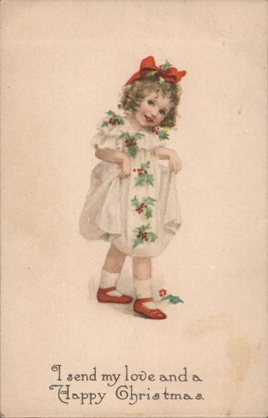 I Send My Love and a Happy Christmas - Little Girl in Holly Dress