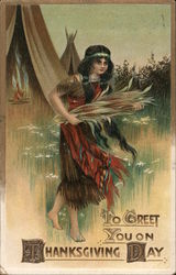 Indian Maiden with Corn, Teepee - To Greet You on Thanksgiving Postcard