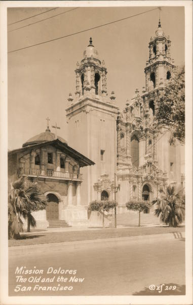 Mission Dolores The Old and The New San Francisco California