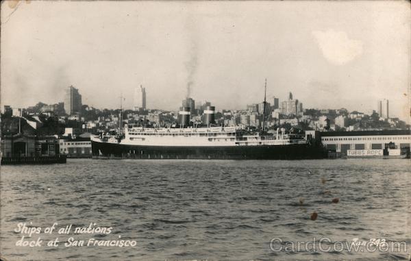 Ships of all Nations Dock at San Francisco California
