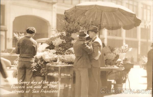 Every Day of the Year Flowers are Sold on the Streets San Francisco California