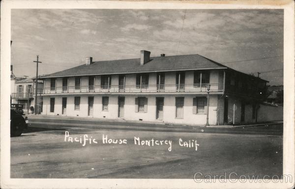Pacific House Monterey California