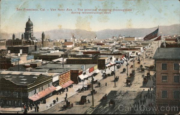 Van Ness Ave. - The Principal Shopping Thoroughfare During Reconstruction Days San Francisco California