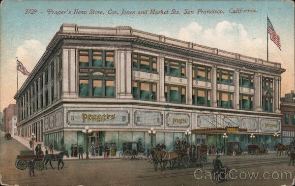 Prager's New Store, Cor. Jones and Market Sts. San Francisco California