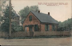 School house in which Clara Barton, late Pres. of Red Cross Society once taught Postcard