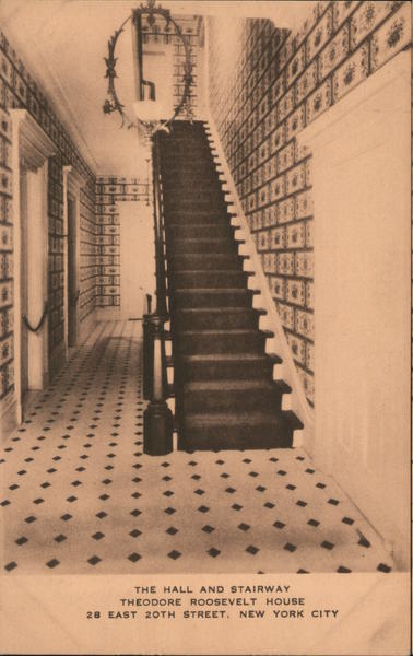 The Hall and Stairway Theodore Roosevelt House- 28 East 20th Street New York City