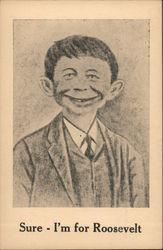 Sure I'm for Roosevelt. Alfred E Neuman Postcard