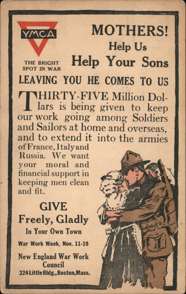 YMCA Mothers! Help us help your sons. Give Freely, gladly. War Work Week Nov 11-19