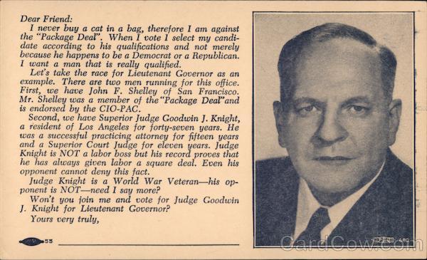 Dear Friend...Won't you join me an vote for Judge Goodwin J. Knight for Lieutenant Governor?