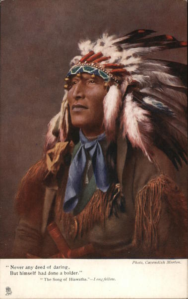 American Indian in full headdress. Longfellow quote from The Song of Hiawatha