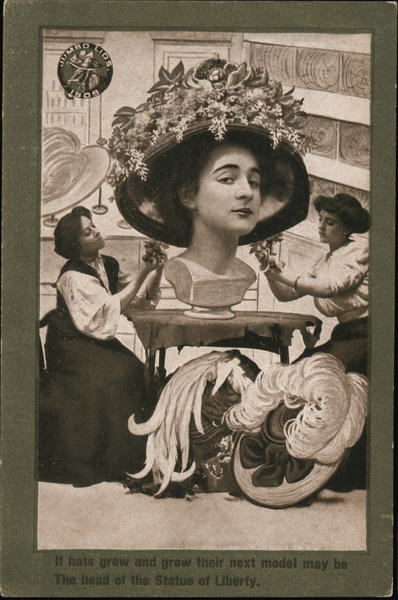 Jumbo Lids 1909 If hats grow and grow their next model may be the head of the Statue of Liberty.
