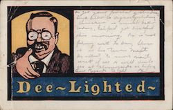 Dee-Lighed. Teddy Roosevelt reaching to shake your hand. Postcard