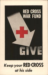 Red Cross War Fund Give Keep your Red Cross at his side Postcard