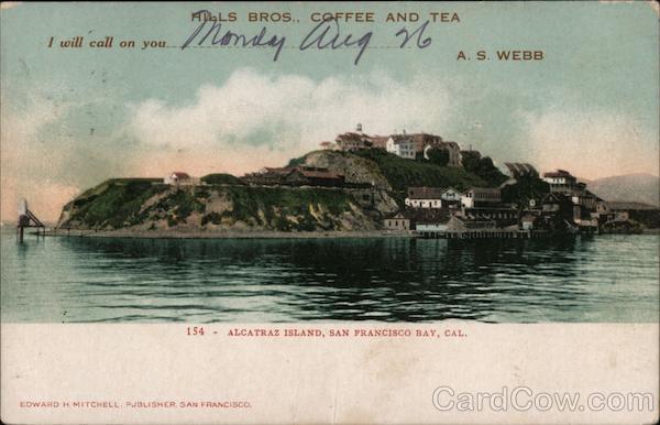 Hills Bros., Coffee and Tea. Appointment card. Alcatraz Island, San Francisco Bay California