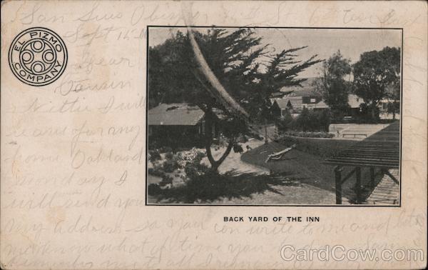 El Pizmo Company. Back yard of the inn. Pismo Beach California