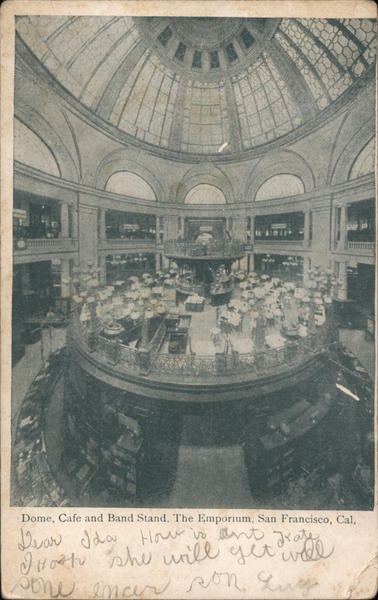 Dome, Cafe and Band Stand. The Emporium San Francisco California