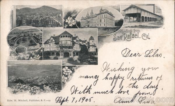 Greetings from San Rafael. Northwestern RR Depot, Dominican College, Hotel Rafael California