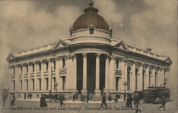 The HIbernia Savings & Loan Society San Francisco California