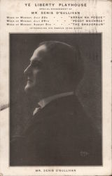 Mr. Denis O'Sullivan. Ye Liberty Playhouse Postcard
