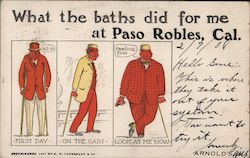 What the baths did for me at Paso Robles, Cal. California Postcard Postcard Postcard
