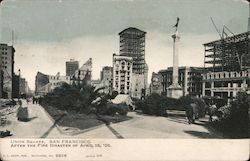 Union Square After the Fire Disaster of April 18, '06 Postcard