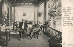 Vice-President Fairbanks and Uncle Joe Cannon Sitting on the Porch of Joe Cannon's Residence Postcard