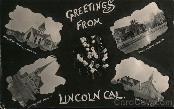 Greetings From Lincoln, Cal. California