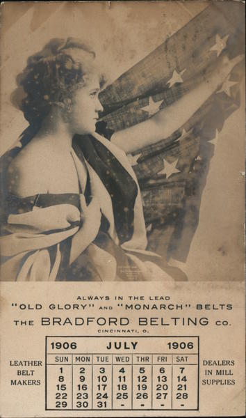 Bradford Belting, Co. July 1906 calendar. Old Glory woman wrapped in flag. Cincinnati Ohio