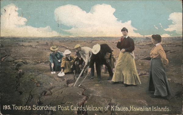 Tourists Scorching Post Cards, Volcano of Kilauea, Hawaiian Islands Honolulu