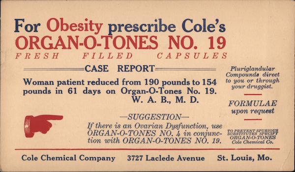 Cole Chemical Company. For Obesity prescribe Cole's Organ-O-Tones No. 19