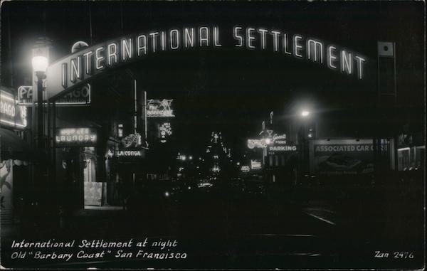 International Settlement at Night Old Burbary Coast San Francisco California