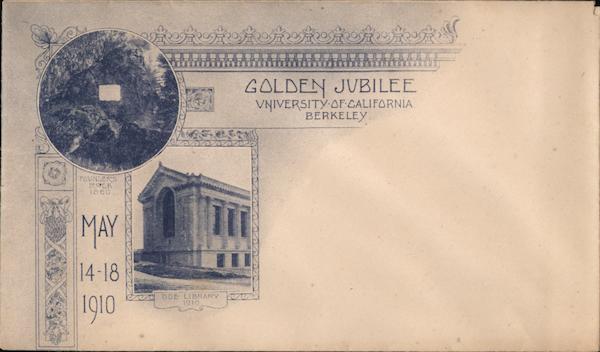 Golden Jubilee University of California. May 14-18 1910. Envelope Berkeley