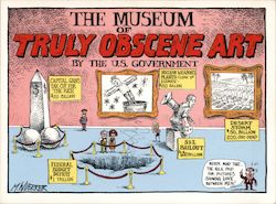 The Museum of Truly Obscene Art by the U. S. Government Political M. Wuerker Postcard Postcard Postcard