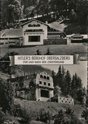 Hitler's Berghof Obersalzburg vor und nach der zerstorung. Before and after destruction 1937-1945 Postcard