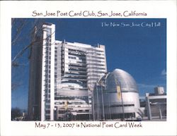 San Jose Post Card Club: May 7-13, 2007 is National Post Card Week. San Jose City Hall California Bob Kennaugh Postcard Postcard Postcard