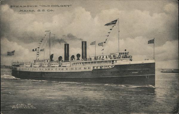 Steamship Old Colony Maine, S.S. Co. Boats, Ships