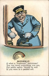 Motorman. O what a bughouse motorman! Postcard