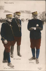 Nos Chefs: Gnl. De Castelnau, Gnl. Joffre, Gnl. Pau Postcard