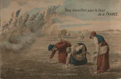 Les Glaneuses: Tous travaillent pour le Salut de la France (The Reapers: Everyone works for the health of France) World War I Po Postcard