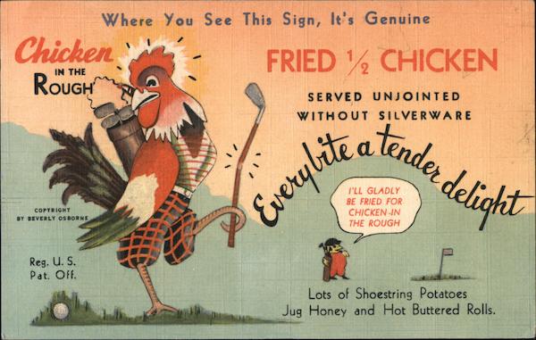 Where You See This Sign, It's Genuine Chicken In The Rough