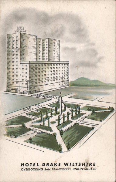 Hotel Drake Wiltshire, Overlooking Union Square San Francisco California