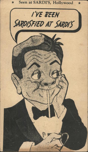 I've Been Satisfied At Sardi's Hollywood California