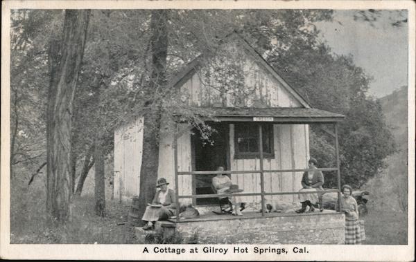 A Cottage at Gilroy Hot Springs, Cal. California