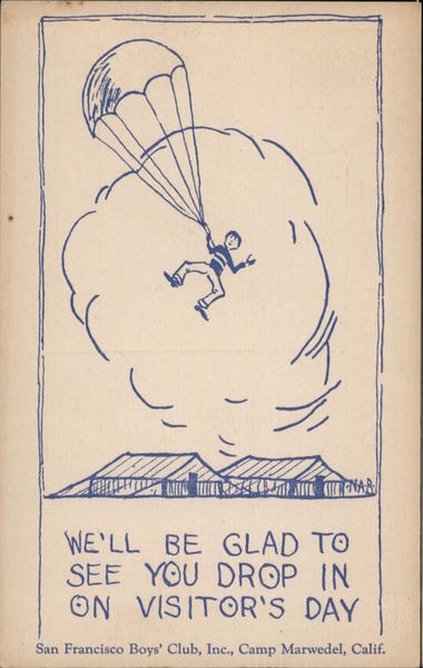 San Francisco Boys' Club, Inc., Camp Marwedel We'll Be Glad to See You Drop In On Visitor's Day California