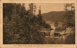Smith Creek Bridge and Club House, Bohemian Grove Postcard
