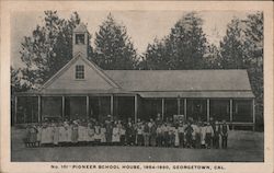 Pioneer School House Georgetown, CA Postcard Postcard Postcard