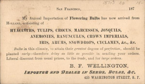 B.F. Wellington, Importer and Dealer in Seeds, Bulbs, & C. San Francisco California