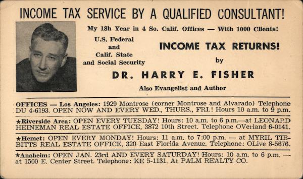 Dr. Harry E. Fisher, Income tax Service by a Qualified Consultant! Also Evangelist & Author Los Angeles