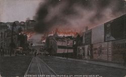 The San Francisco Fire, 1906. Looking East on California St. From Steiner St. Postcard